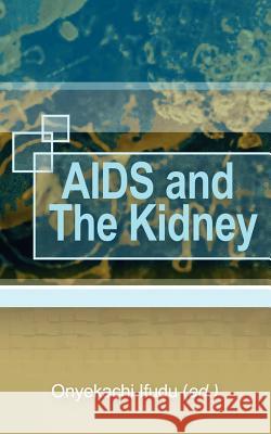 AIDS and the Kidney Onyekachi Ifudu 9781932077599 New Generation Publishing - książka