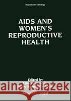 AIDS and Women's Reproductive Health Lincoln C. Chen Jaime Sepulveda Amor Sheldon J. Segal 9780306442001 Springer Us - książka