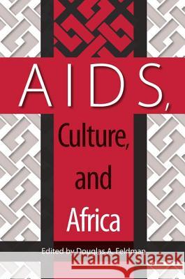 AIDS, Culture, and Africa Douglas A. Feldman 9780813032535 University Press of Florida - książka