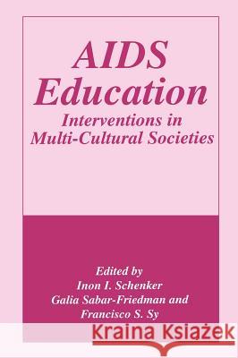 AIDS Education: Interventions in Multi-Cultural Societies Sabar-Friedman, G. 9780306454899 Kluwer Academic Publishers - książka