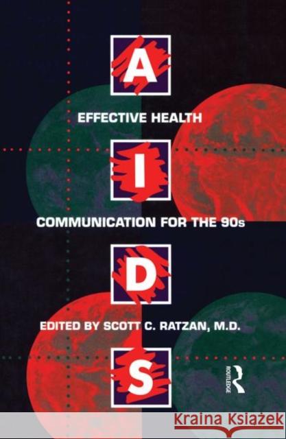 Aids: Effective Health Communication for the 90s: Effective Health Communicaton for the 90's Scott C. Ratzan   9781138011847 Routledge - książka