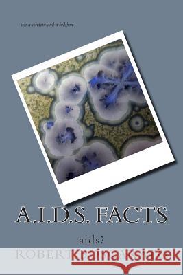 A.I.D.S. Facts: aids? Boscarato, Robert K. 9781499721287 Createspace - książka