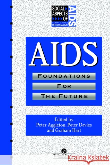 Aids: Foundations for the Future Aggleton, Peter 9780748402281  - książka