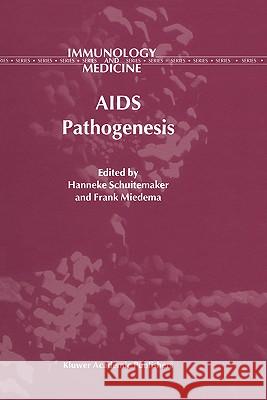 AIDS Pathogenesis Hanneke Schuitemaker Frank Miedema H. Schuitemaker 9780792361961 Kluwer Academic Publishers - książka