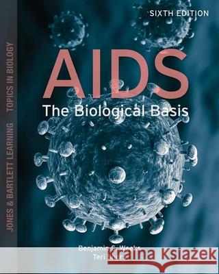 Aids: The Biological Basis: The Biological Basis Weeks, Benjamin S. 9781449614881  - książka