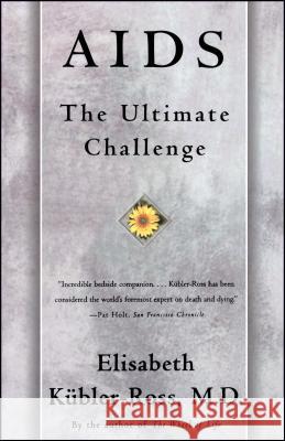 AIDS: The Ultimate Challenge Elisabeth Kübler-Ross 9780684839400 Simon & Schuster - książka
