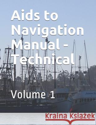 Aids to Navigation Manual - Technical: CIM 16500 3a Coast Guard 9781073096893 Independently Published - książka