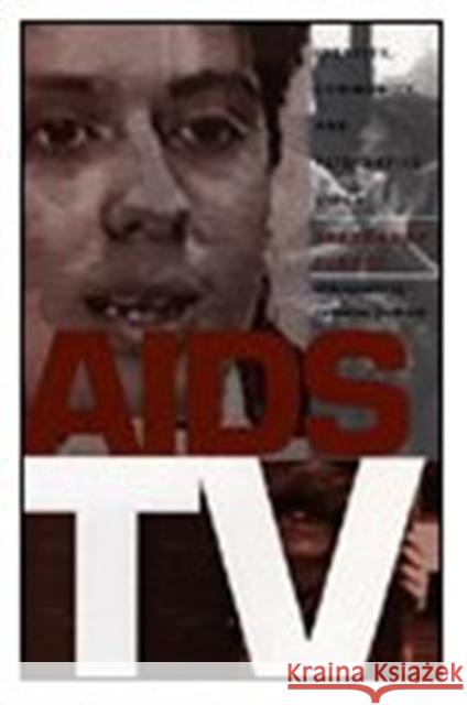 AIDS TV: Identity, Community, and Alternative Video Juhasz, Alexandra 9780822316831 Duke University Press - książka