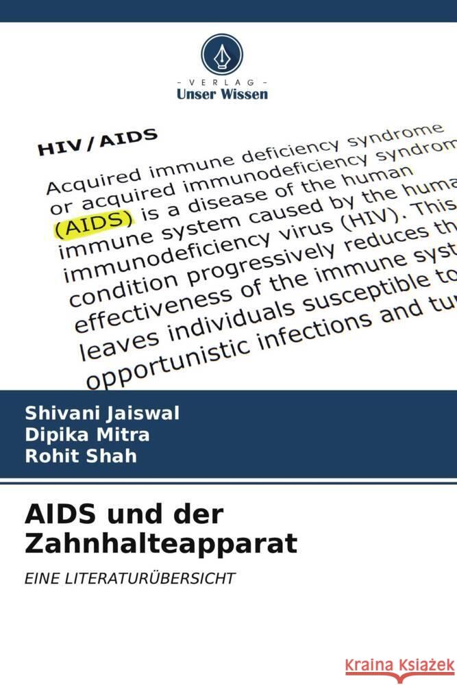 AIDS und der Zahnhalteapparat Shivani Jaiswal Dipika Mitra Rohit Shah 9786206639015 Verlag Unser Wissen - książka