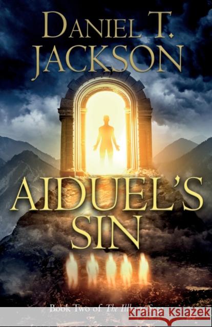 Aiduel’s Sin: Book Two of The Illborn Saga Daniel T. Jackson 9781803135915 Troubador Publishing - książka