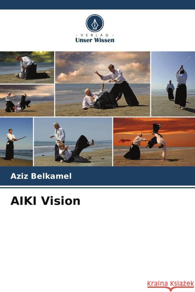 AIKI Vision Belkamel, Aziz 9786208594305 Verlag Unser Wissen - książka
