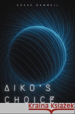 Aiko's Choice Chase Gamwell 9781839197130 Vulpine Press - książka