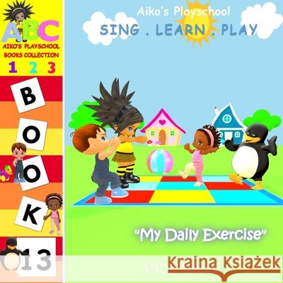 Aiko's Playschool - My Daily Exercise Andy Abulu 9798550678114 Independently Published - książka