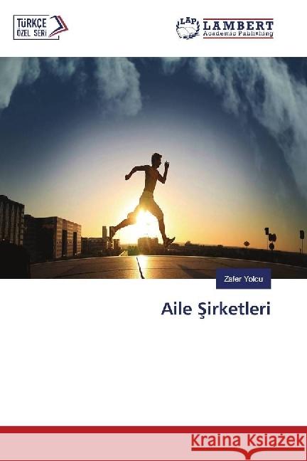 Aile Sirketleri Yolcu, Zafer 9786202081221 LAP Lambert Academic Publishing - książka