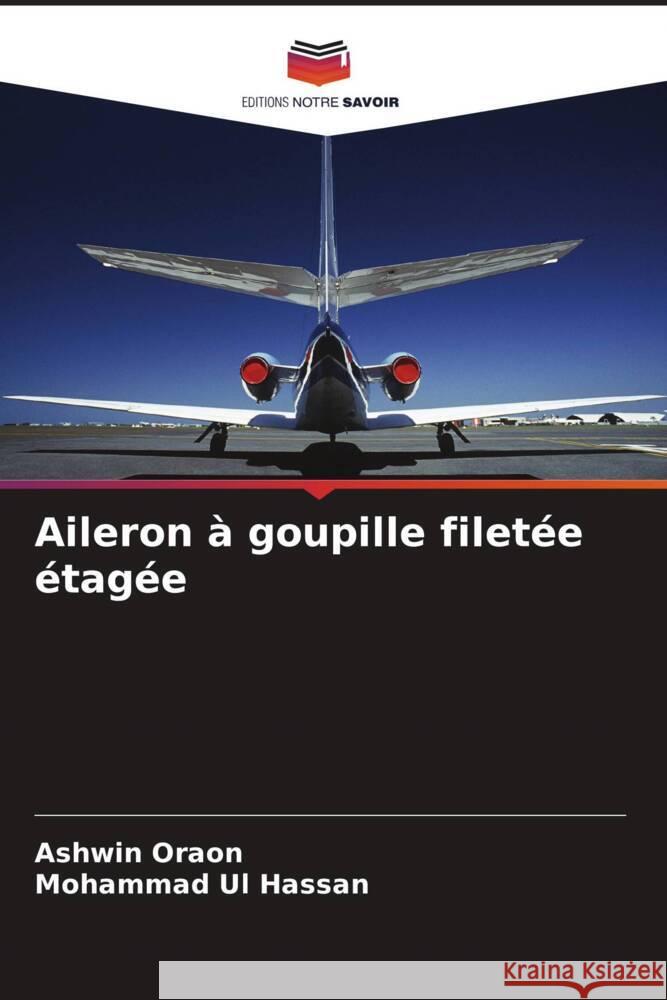 Aileron à goupille filetée étagée Oraon, Ashwin, Hassan, Mohammad Ul 9786206625933 Editions Notre Savoir - książka