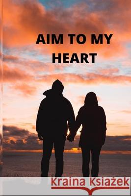 Aim to My Heart Ali, Muhammad Mohsin 9798454453459 Independently published - książka