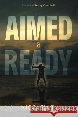 Aimed & Ready: Your PULLBACK is a setup for your COMEBACK! Nico Smit 9781764455916 Yeshua Collective - książka