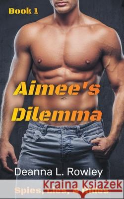 Aimee's Dilemma Deanna L Rowley 9798201906696 Deanna L. Rowley - książka