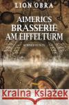 Aimerics Brasserie am Eiffelturm Obra, Lion 9783754954928 epubli