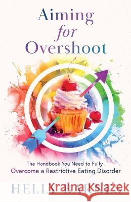 Aiming for Overshoot Helly Barnes 9781739395520 Helly Barnes - książka