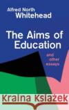 Aims of Education Alfred North Whitehead Alfred North Whitehead 9780029351802 Free Press