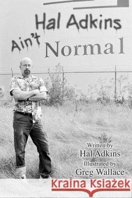 Ain't Normal Hal Adkins 9781257956067 Lulu.com - książka