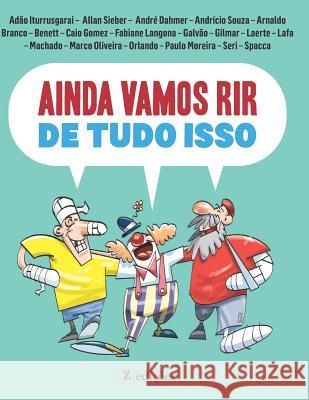Ainda Vamos Rir de Tudo Isso: EDI Allan Sieber Andre Dahmer Arnaldo Branco 9781730742101 Independently Published - książka