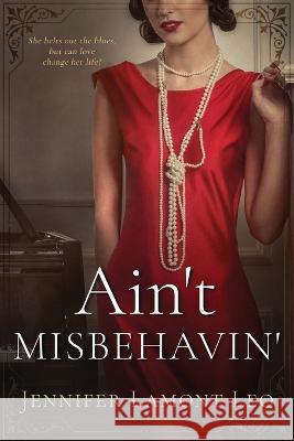 Ain\'t Misbehavin\' Jennifer Lamont Leo 9781737874140 Mountain Majesty Media - książka