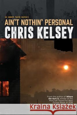 Ain't Nothin' Personal Chris Kelsey 9781684337026 Black Rose Writing - książka