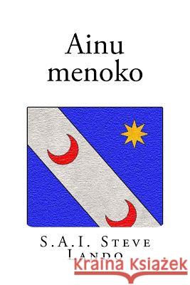 Ainu Menoko Steve Lando 9781542890267 Createspace Independent Publishing Platform - książka