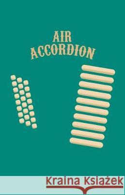 Air Accordion Sheet Music Zone365 Creativ 9781090358011 Independently Published - książka