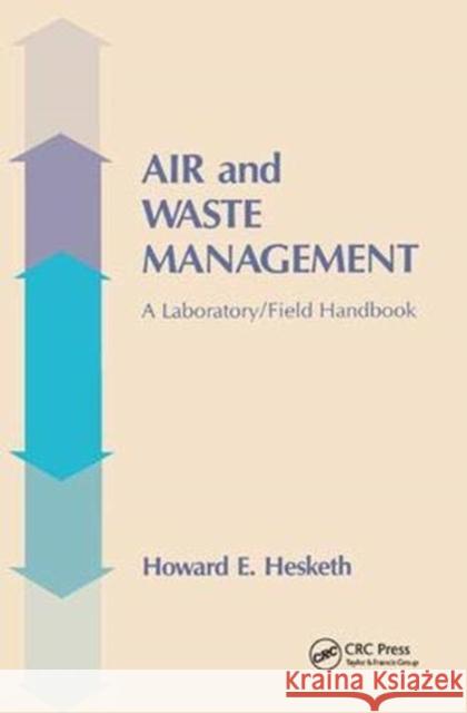 Air and Waste Management: A Laboratory and Field Handbook Hesketh, Howard D. 9781138459519 Taylor and Francis - książka