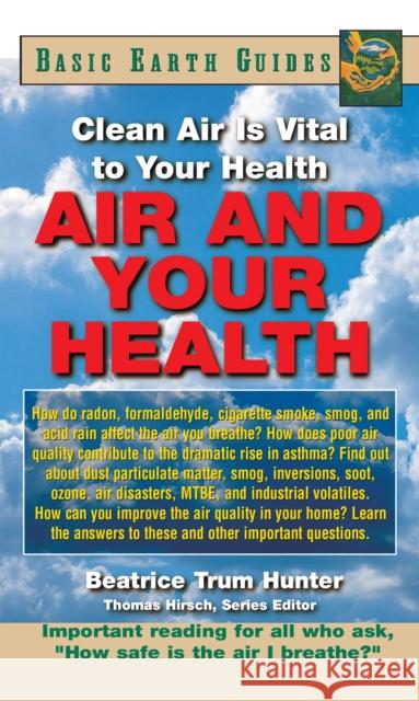 Air and Your Health: Clean Air Is Vital to Your Health  9781681626949 Basic Health Publications - książka