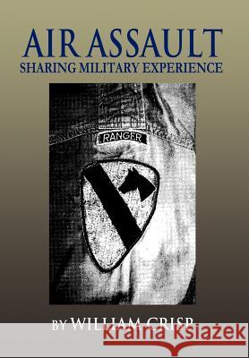 Air Assault: Sharing Military Experience Crisp, William 9781479710492 Xlibris Corporation - książka