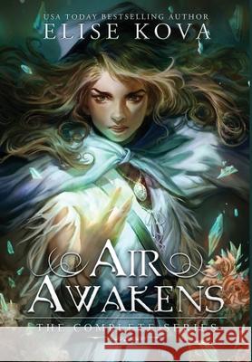 Air Awakens: The Complete Series Kova, Elise 9781949694239 Silver Wing Press - książka