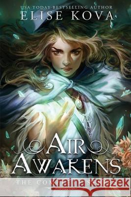 Air Awakens: The Complete Series Kova, Elise 9781949694246 Silver Wing Press - książka