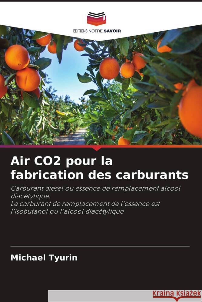 Air CO2 pour la fabrication des carburants Tyurin, Michael 9786204815886 Editions Notre Savoir - książka