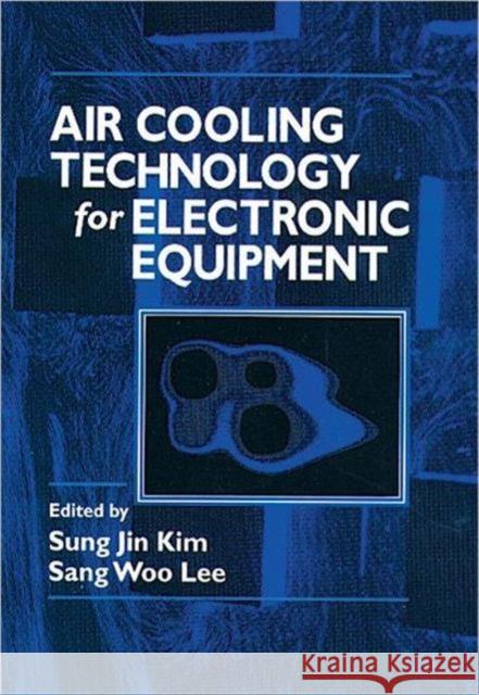 Air Cooling Technology for Electronic Equipment Kim                                      Kim Jin Kim Sung 9780849394478 CRC - książka