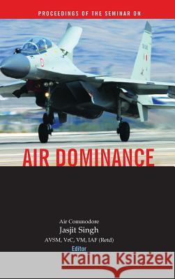 Air Dominance Jasjit Singh 9789380502199 KW Publishers Pvt Ltd - książka