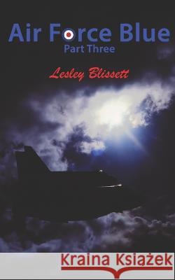 Air Force Blue: Part Three Lesley Blissett, Scott McFee 9798847965514 Independently Published - książka