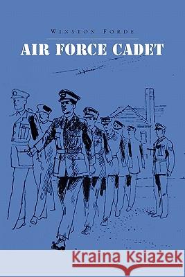 Air Force Cadet Winston Forde 9781453579244 Xlibris Corporation - książka