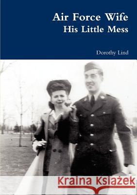 Air Force Wife Dorothy Lind 9781105870415 Lulu.com - książka