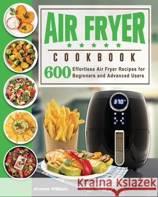 Air Fryer Cookbook: Air Fryer Recipes for Beginners and Advanced Users Jenson E. Williams 9781922577665 Lucy May - książka