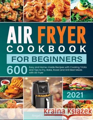 Air Fryer Cookbook For Beginners Angel L 9781637337981 Angel L. Kappel - książka