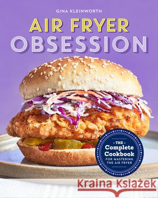 Air Fryer Obsession: The Complete Cookbook for Mastering the Air Fryer Gina Kleinworth 9781647391447 Rockridge Press - książka