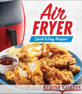 Air Fryer: Quick & Easy Recipes! Publications International Ltd 9781645586050 Publications International, Ltd. - książka