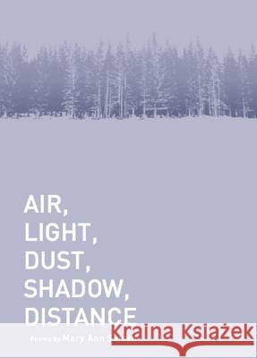 Air, Light, Dust, Shadow, Distance Mary Ann Samyn 9780983074762 42 Miles Press - książka