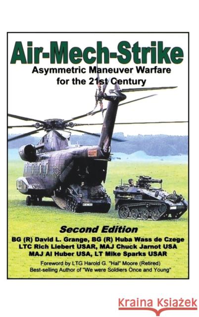 Air-Mech-Strike: Asymmetric Maneuver Warfare for the 21st Century David L. Grange Huba Wass d Richard D. Liebert 9781563116162 Turner Publishing Company (KY) - książka