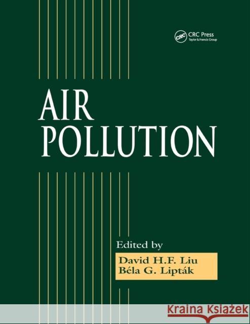 Air Pollution David H. F. Liu Bela G. Liptak 9780367399139 CRC Press - książka