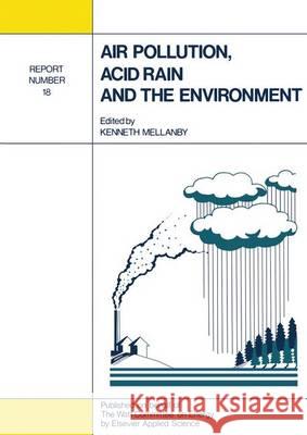 Air Pollution, Acid Rain and the Environment: Report Number 18 Mellanby, Kenneth 9781851662227 Elsevier Applied Science - książka